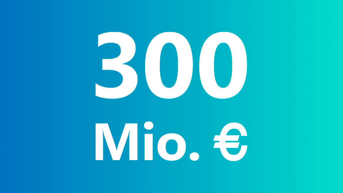 300 Mio. Euro Umsatz im Jahr 2022